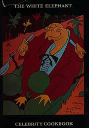 Cover of The while elephant celebrity cookbook by Unknown