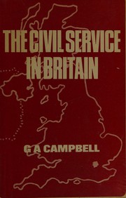 Front cover of The Civil service in Britain by G. A. Campbell