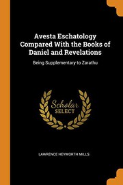 Front cover of Avesta eschatology compared with the booksof Daniel and Revelations by Lawrence Heyworth Mills