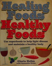 Front cover of Healing Foods, Healthy Foods by Gloria Halim