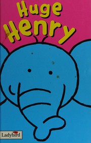 Cover of Huge Henry by Mandy Ross