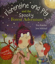 Front cover of Florentine and Pig and the spooky forest adventure by Eva Katzler
