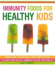 Cover of Immunity Foods for Healthy Kids by Lucy Burney