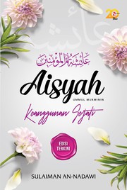 Front cover of Aisyah Ummul Mukminin, Keanggunan Sejati by Sulaiman An-Nadawi