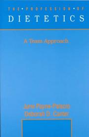 Front cover of The profession of dietetics by June Payne-Palacio