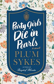 Cover of Party girls die in pearls by Plum Sykes