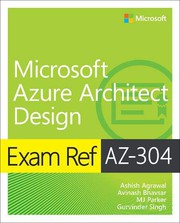 Front cover of Exam Ref AZ-304 Microsoft Azure Architect Design by Ashish Agrawal