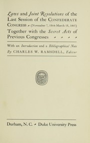Cover of Laws and joint resolutions of the last session of the Confederate Congress (November 7, 1864-March 18, 1865) together with the Secret acts of previous congresses by Confederate States of America