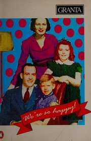 Front cover of We're So Happy (Granta: The Magazine of New Writing) by Bill Buford