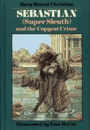 Cover of Sebastian (Super Sleuth) and the copycat crime by Mary Blount Christian