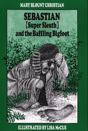 Cover of Sebastian (super sleuth) and the baffling bigfoot by Mary Blount Christian