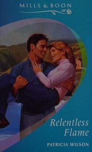 Front cover of Relentless Flame by Patricia Wilson