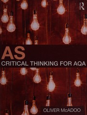 Cover of AS critical thinking for AQA by Oliver McAdoo