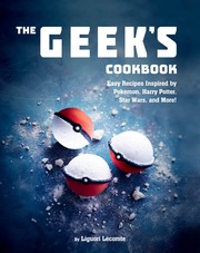 Cover of The Geek’s Cookbook by Liguori Lecomte