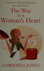 Front cover of The way to a woman's heart by Christina Jones