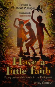 Front cover of Have a Little Faith by Lesley Gomez