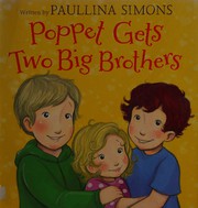 Cover of Poppet gets two big brothers by Paullina Simons