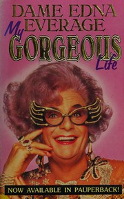 Front cover of My gorgeous life by Barry Humphries
