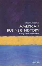 Front cover of American Business History by Walter A. Friedman