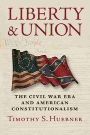 Cover of Liberty and Union by Timothy S. Huebner
