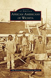 Front cover of African Americans of Wichita by The Kansas African American Museum