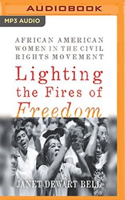 Front cover of Lighting the fires of freedom by Janet Dewart Bell