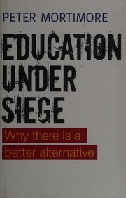Cover of Education under Siege by Peter Mortimore