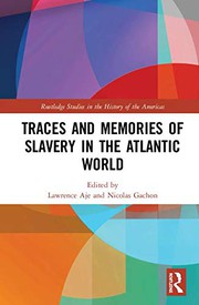 Front cover of Traces and Memories of Slavery in the Atlantic World by Lawrence Aje