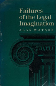 Front cover of Failures of the legal imagination by Alan Watson