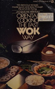 Front cover of Oriental cooking the fast wok way by Jacqueline Hériteau