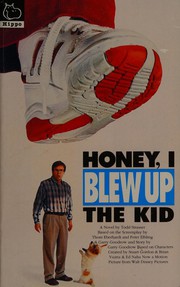 Front cover of Honey, I blew up the kid by Todd Strasser