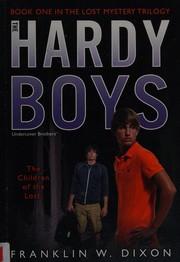 Front cover of The Children of the Lost by Franklin W. Dixon