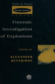 Front cover of Forensic investigation of explosions by Alexander Beveridge