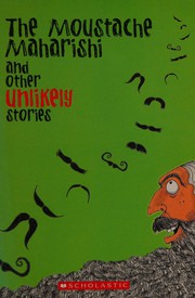 Front cover of The Moustache Maharishi and other unlikely stories by Sampurna Chattarji