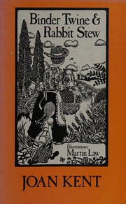 Front cover of Binder twine & rabbit stew by Joan Kent