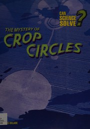 Front cover of Mystery of Crop Circles (Can Science Solve?) by Heinemann