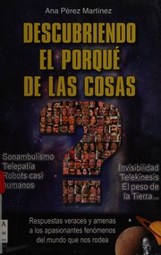 Front cover of Descubriendo el porqué de las cosas by Ana Pérez Martínez