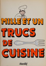 Cover of Mille et un trucs de cuisine by Huguette Couffignal