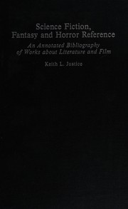 Front cover of Science fiction, fantasy, and horror reference by Keith L. Justice