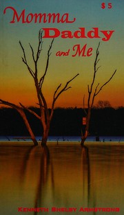Front cover of Momma, daddy, and me by Kenneth S. Armstrong