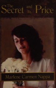 Front cover of The Secret and Its Price by Marlene Carmen Nappa