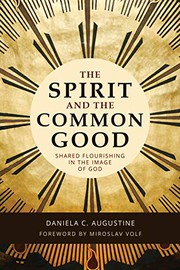 Front cover of The Spirit and the Common Good by Daniela C. Augustine