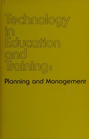 Front cover of Technology in education and training by National Conference on Communications Technology in Education and Training (6th 1984)