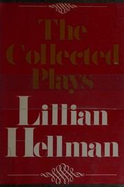 Cover of The collected plays by Lillian Hellman