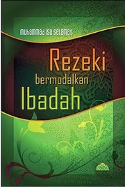 Front cover of Rezeki bermodalkan Ibadah by Muhammad Isa Selamat
