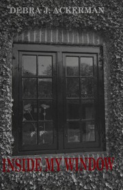 Cover of Inside my window by Debra Janet Ackerman