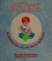 Front cover of If It Weren't for Benjamin by Barbara Shook Hazen