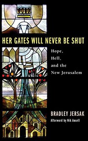Front cover of Her Gates Will Never Be Shut by Bradley Jersak