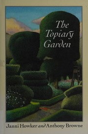 Cover of The topiary garden by Janni Howker
