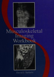 Front cover of Musculoskeletal Imaging Workbook by David J. Sartoris